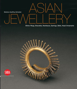 Asian Jewellery: Ethnic Rings, Bracelets, Necklaces, Earrings, Belts, Head Ornaments:  - ISBN: 9788857208701