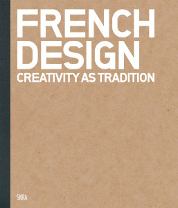 French Design: Creativity as Tradition - ISBN: 9788857214092