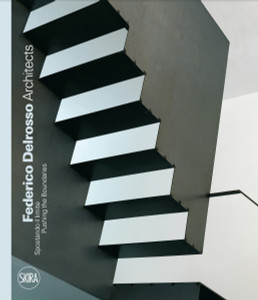 Federico Delrosso Architects: Pushing the Boundaries - ISBN: 9788857219820