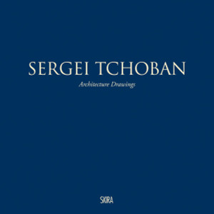 Sergei Tchoban: Architecture Drawings - ISBN: 9788857225425