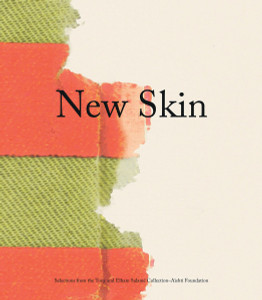 New Skin: Selections from the Tony and Elham Salamé Collection-Aïshti Foundation - ISBN: 9788857229843