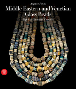 Middle Eastern and Venetian Glass Beads: Eighth to Twentieth Centuries - ISBN: 9788861301641