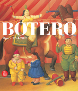 Botero: Works 1994-2007 - ISBN: 9788861302952