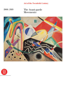 The Avant-garde Movements 1900-1919: Art of the Twentieth Century - ISBN: 9788876246043