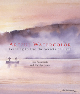 Artful Watercolor: Learning to Use the Secrets of Light - ISBN: 9781402754098