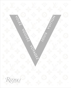 Volez Voguez Voyagez Louis Vuitton:  - ISBN: 9780847847709