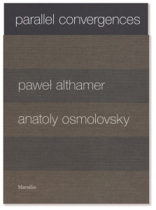 Parallel Convergences: Pawel Althamer and Anatoly Osmolovsky - ISBN: 9788831719704