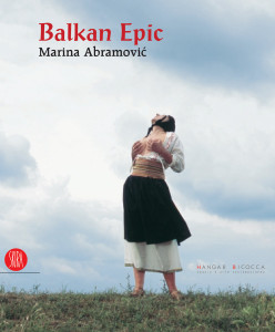 Marina Abramovic: Balkan Epic - ISBN: 9788876246784