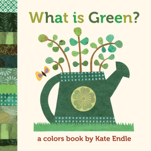 What Is Green?: A Colors Book by Kate Endle - ISBN: 9781570616488