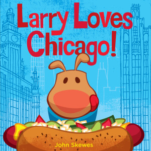 Larry Loves Chicago!: A Larry Gets Lost Book - ISBN: 9781570619137