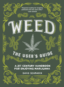 Weed: The User's Guide: A 21st Century Handbook for Enjoying Marijuana - ISBN: 9781632170422