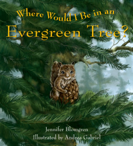 Where Would I Be in an Evergreen Tree?:  - ISBN: 9781570617539