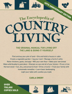 The Encyclopedia of Country Living, 40th Anniversary Edition: The Original Manual of Living Off the Land & Doing It Yourself - ISBN: 9781570618406
