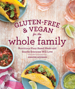 Gluten-Free & Vegan for the Whole Family: Nutritious Plant-Based Meals and Snacks Everyone Will Love - ISBN: 9781570619557