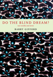 Do the Blind Dream?: New Novellas and Stories - ISBN: 9781583226353