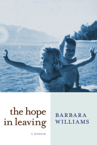 The Hope in Leaving: A Memoir - ISBN: 9781609806729