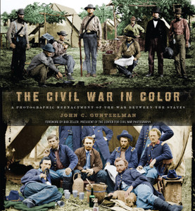 The Civil War in Color: A Photographic Reenactment of the War Between the States - ISBN: 9781402790812