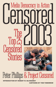 Censored 2003: The Top 25 Censored Stories - ISBN: 9781583225158