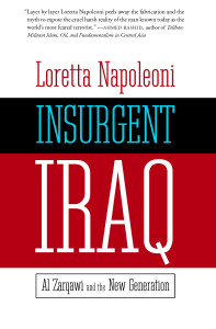 Insurgent Iraq: Al Zarqawi and the New Generation - ISBN: 9781583227053