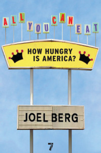 All You Can Eat: How Hungry is America? - ISBN: 9781583228548