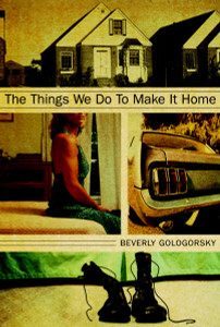 The Things We Do to Make It Home:  - ISBN: 9781583228845