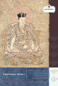 Luminous Heart: The Third Karmapa on Consciousness, Wisdom, and Buddha Nature - ISBN: 9781559393188