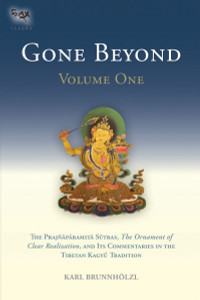 Gone Beyond (Volume 1): The Prajnaparamita Sutras, The Ornament of Clear Realization, and Its Commentaries in the Tibetan Kagyu Tradition - ISBN: 9781559393560