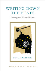 Writing Down the Bones: Freeing the Writer Within - ISBN: 9781590307946