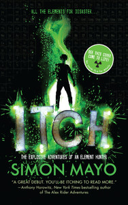Itch: The Explosive Adventures of an Element Hunter - ISBN: 9781454905097