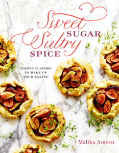 Sweet Sugar, Sultry Spice: Exotic Flavors to Wake Up Your Baking - ISBN: 9781611802627