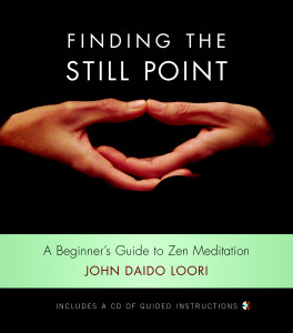Finding the Still Point (Book and CD): A Beginner's Guide to Zen Meditation - ISBN: 9781590304792
