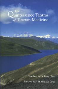 The Quintessence Tantras of Tibetan Medicine:  - ISBN: 9781559390095