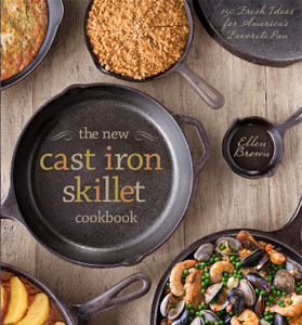 The New Cast Iron Skillet Cookbook: 150 Fresh Ideas for America's Favorite Pan - ISBN: 9781454907749