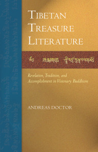 Tibetan Treasure Literature: Revelation, Tradition, and Accomplishment in Visionary Buddhism - ISBN: 9781559394253