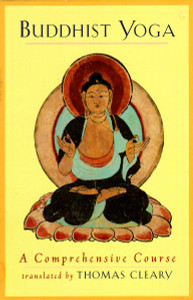 Buddhist Yoga: A Comprehensive Course - ISBN: 9781570620188