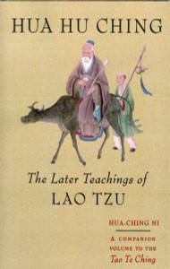Hua Hu Ching: The Later Teachings of Lao Tsu - ISBN: 9781570620799