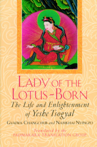 Lady of the Lotus-Born: The Life and Enlightenment of Yeshe Tsogyal - ISBN: 9781570625442