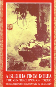Buddha from Korea: The Zen Teachings of T'aego - ISBN: 9781570626678