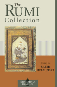 The Rumi Collection: An Anthology of Translations of Mevlana Jalaluddin Rumi - ISBN: 9781570627170