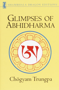Glimpses of Abhidharma: From a Seminar on Buddhist Psychology - ISBN: 9781570627644