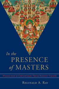 In the Presence of Masters: Wisdom from 30 Contemporary Tibetan Buddhist Teachers - ISBN: 9781570628498