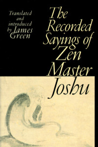 Recorded Sayings of Zen Master Joshu:  - ISBN: 9781570628702