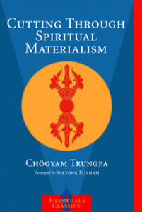 Cutting Through Spiritual Materialism:  - ISBN: 9781570629570
