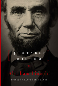 Abraham Lincoln: Quotable Wisdom:  - ISBN: 9781454911210