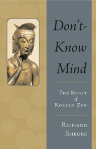 Don't-Know Mind: The Spirit of Korean Zen - ISBN: 9781590301104