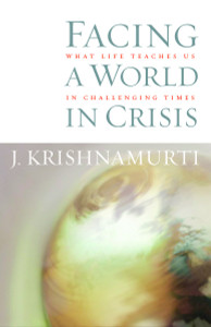 Facing a World in Crisis: What Life Teaches Us in Challenging Times - ISBN: 9781590302033
