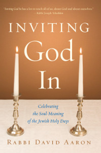 Inviting God In: Celebrating the Soul-Meaning of the Jewish Holy Days - ISBN: 9781590304587