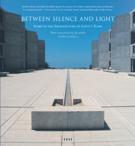 Between Silence and Light: Spirit in the Architecture of Louis I. Kahn - ISBN: 9781590306048