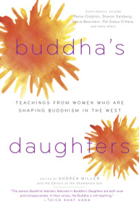 Buddha's Daughters: Teachings from Women Who Are Shaping Buddhism in the West - ISBN: 9781590306239
