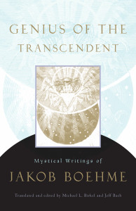 Genius of the Transcendent: Mystical Writings of Jakob Boehme - ISBN: 9781590307090